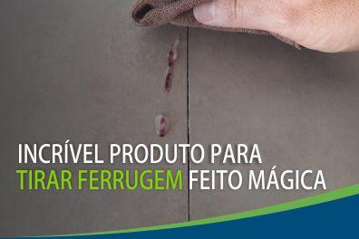 dica-produto-para-tirar-ferrugem